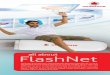 all about FlashNet - Vodafone Postpay FlashNet Plan Plan Monthly Rental Fee Included Data Cap (1st Limit) Cost of Additional Cap (2nd Limit) 2nd Limit Cost after 2nd Limit Maximum