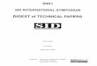 International symposium. SID, Society for … SIDINTERNATIONALSYMPOSIUM DIGESTofTECHNICALPAPERS SOCIETYFORINFORMATION DISPLAY FirstEdition June2001 ISSN0001-966X Publisher: Society