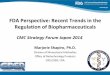 FDA Perspective: Recent Trends in the Regulation of ...c.ymcdn.com/.../CMC_Japan_Speaker_Slides/2014_JP_ShapiroMarjori… · Center for Drug Evaluation and Research. ... endpoint