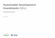 Sustainable Development Investments (SDIs definition “We invest in solutions that contribute to the UN Sustainable Development Goals. These investments meet our financial risk and
