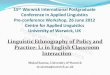Linguistic Ethnography of Policy and Practice: L1 in ... · PDF fileLinguistic Ethnography of Policy and Practice: L1 in English Classroom Interaction Mukul Saxena, University of Warwick