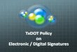 Electronic Approval / Digital Signatures · PDF fileElectronic Signature An electronic signature is a method or process attached to or logically associated with an electronic record