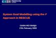 System Goal Modelling using the i* - city.ac.uk · PDF fileSystem Goal Modelling using the i* Approach in RESCUE ... Computer-based systems to design or redesign ... – Each actor