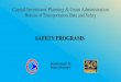 SAFETY PROGRAMS -   · PDF fileCompile priority locations for safety projects ... Cross Slope or Grade (below maximum) ... HFST. Safety Programs