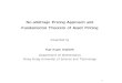 No-arbitrage Pricing Approach and Fundamental Theorem …maykwok/research_seminars/No_Arb_06.pdf · No-arbitrage Pricing Approach and Fundamental Theorem of Asset ... • A securities