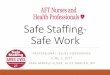 Safe Staffing- Safe Work - American Federation of Teachers · PDF filesafe staffing- safe work professional issues conference june 2, 2017 sara markle-elder, alice barden, rn