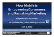 How Mobile is Empowering Consumers and Remaking … #2 –Connecting Digitally Discussion: ... Case #3. Social-Geo Targeting Birds of a Feather do Flock together