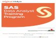 SAS Data Analytst DAS Training Program - · PDF fileThis section will cover accessing data using SQL and SAS Macro Processing, ... feedback suggests Digital Vidya produces high-quality