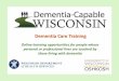 Dementia Care Training - Wisconsin Department of … Care Training Online learning opportunities for people whose personal or professional lives are touched by ... University of Wisconsin