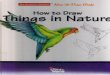 Draw Things In Nature - WELCOME IGCSE · PDF fileSpace and Composition Texture Drawing with Color ... You can draw many things in nature with shapes and lines. A dragonfly is an insect