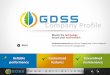 Company Profile - GDSS Algériegdss-dz.com/GDSS_COMPANY_PROFILE.pdf · Company Profile . Protective measures ... promoting training, ... (PABX), FIBER OPTIC, CCTV, TV-PDH and SDH