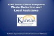 KDHE Bureau of Waste Management Waste Reduction … Bureau of Waste Management Waste Reduction and Local Assistance Our Mission: To protect and improve the health and environment of