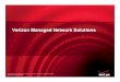 Verizon Managed Network Solutions - Enterprise · PDF fileVerizon Managed Network Solutions. 2 ... Verizon outsourcing initiated ... Site Services Managed Telephony LAN Management