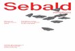 Sebald -  · PDF fileSebald Variations focuses on the German writer W. G. Sebald, the author of a number of the key books of the turn of our century such as The Rings of Saturn