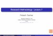 Research Methodology: Lecture 7 - Indian Statistical …palash/research-methodology/RM-le… ·  · 2011-03-24Research Methodology: Lecture 7 Palash Sarkar ... posting as a technical