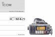 iM421 VHF MARINE TRANSCEIVER INSTRUCTION · PDF fileyou for making the IC-M421 your radio of choice, and hope you agree with Icom’s philosophy of “technology ﬁrst.” Many 