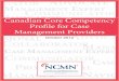Canadian Core Competency Profile for Case Management · PDF fileCompetency steering Committee, Core Competency work group, and advisors Council (see appendix ... supported by a substantial