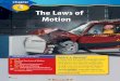 The Laws of Motion · PDF file · 2015-09-24SECTION 1 The First Two Laws of Motion 101 Safety BeltsIn Figure 5the crash test dummies are restrained with safety belts. As a result,