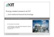 Energy-related research at CVT and methanol-based · PDF fileEnergy-related research at CVT ... - Lurgi (MTP = methanol to propylene) fluidised bed (2nd stage): - Mobil Oil in cooperation