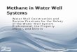 Methane in Water Well Systems - American Institute of ... Kevin.pdf · Methane in Water Well Systems . ... • Water well system professionals have ... suspension in the water into