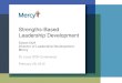 Strengths-Based Leadership Developmentkaiserleadership.com/files/Part1_Strengthsbaseddevt_Duff.pdf · Talent+ Interview ... via Bersin and Associates special report, ... What are