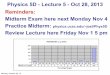 Physics 5D - Lecture 5 - Oct 28, 2013 Reminders: Midterm ...physics.ucsc.edu/~joel/Phys5D/13Phys5D-Lecture5.pdf · Estimate his rate of heat loss by radiation, ... = 120 W This is