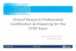 Certification Preparing for the CCRP Examacademicdepartments.musc.edu/sctr/documents/LNL/SOCRA Exam P… · Certification & Preparing for the CCRP Exam ... Five Subject Areas of the