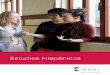 HISPANIC STUDIES PROGRAM - · PDF filePROGRAM FOR HISPANIC STUDIES ... students can describe personal experiences in the past in different communicative ... which brings students to