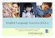 English Language Learners (ELLs)  by the Connecticut RESC Alliance ... English Language Learners (ELLs) 2009English Language Learners ... • Study guides
