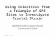Unit 4 GPS infinitesimal strain analysis presentation · 2016-12-08Unit 4 GPS infinitesimal strain analysis presentation