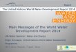 Main Messages of the World Water Development Report · PDF fileUN-Water Seminar: Water and Energy Main Messages of the World Water Development Report 2014 . ... • The thermal power