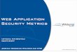 Web Application Security Metricssecuritymetrics.org/attachments/Metricon-2-Grossman.pdf · Web Application Security Metrics ... Former Yahoo! information security officer Jeremiah