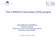 The TARGET2-Securities Securities (T2S) project - bnr.ro si prezentari/The TARGET2... · The TARGET2-Securities Securities (T2S) project Bucarest, ... The future landscape with T2S