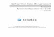 Subscriber Data Management - docs. · PDF fileTable 5: CLI commands ... Table 23: LTE-HSS Configuration Tasks ... the Command Line Interface (CLI) or the Web Craft Interface (WebCI)