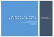 Federal vs. State court in georgia vs. State Court in... · Federal vs. State Court in Georgia: Key Differences, Practice Pointers, ... by motion, or by special plea in connection