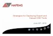 Strategies for Deploying Expert and Casual CAE Tools · PDF fileAgenda Strategies for Deploying Expert and Casual CAE Tools June 30 th, 2010 8:00am PDT (Seattle) / 11:00am EDT (New