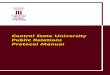 Central State University Public Relations Protocol … Central State University Public Relations Protocol Manual details the acceptable and ... CENTRAL STATE UNIVERSITY PUBLIC RELATIONS