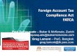 Foreign Account Tax Compliance Act FATCA - ari.uitm…ari.uitm.edu.my/main/images/download/icftcf2011/day2-5.pdf · Foreign Account Tax Compliance Act FATCA ... •The FFI Agreement