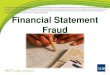 Financial Statement Fraud - k-learn.adb.orgMistakes in gathering or processing accounting data ... and project is . different, ... Financial Statement Fraud: Detecting the Red Flags