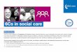 6Cs in social care - Skills for Care - · PDF file · 2016-01-256Cs in social care Introduction The 6Cs, ... of nursing, midwifery and health care assistants feels like a natural