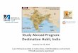 Study Abroad Program: Destination Hubli, India Abroad informational...Study Abroad Program: Destination Hubli, India January 3 to 16, 2014 Learn Entrepreneurship in multi-culture,