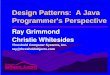 Design Patterns: A Java Programmer's · PDF fileKnuth - Art of Computer Programming Coplien - Advanced C++: Programming Styles & Idioms Design Patterns - GofF (Gamma, Helm, Johnson,