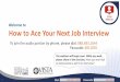 How to Ace Your Next Job Interview - Welcome to VISTA ... 888.483.1644 4811835 Welcome to How to Ace Your Next Job Interview To join the audio portion by phone, please dial: 888.483.1644