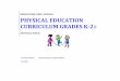 MIDDLETOWN PUBLIC SCHOOLS PHYSICAL EDUCATION · PDF fileMIDDLETOWN PUBLIC SCHOOLS PHYSICAL EDUCATION CURRICULUM GRADES K-1 Curriculum Writers: Thomas Fennessey and Mark Sullivan 7/12/2012