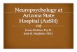 James Holmes, James Holmes, Psy.DPsy.D. June M. …az-ns.org/presentations/Neuropsychology_at_AzSH.pdf · Program for civil patients Court-ordered treatment Gravely disabled (GD)