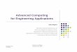 Advanced Computing for Engineering Applications · PDF fileAdvanced Computing for Engineering Applications Dan Negrut, 2015 ... AMD Opteron 6200 Series (16 cores: Opteron 6276) –