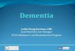 Leslie Chang Evertson, GNP Lead Dementia Care Manager · PDF fileNon-amnestic General function ... AD survival after symptom onset 3 ... LBD versus dementia associated with Parkinson’s