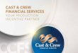CAST & CREW FINANCIAL SERVICES - … & Crew Financial Services (CCFS) ... and must be cognizant of how these changes may impact their project. Cast & Crew has …
