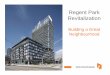 Regent ParkRegent Park Revitalization - Ryerson · PDF fileRegent ParkRegent Park Revitalization Building a Great ... grid –these were well intentioned, ... First announced at the