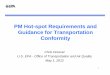 PM Hot-spot Requirements and Guidance for … … · PM Hot-spot Requirements and Guidance for TransportationGuidance for Transportation Conformity Chris DresserChris Dresser U.S